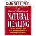 Pre-Owned Clinician s Handbook of Natural Healing : The First Scientific Guide to the Treatment Benefits of Herbs and Supplements 9781575667201