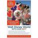 Pre-Owned The Unofficial Guide to Walt Disney World with Kids 2017 9781628090567 Used