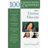 100 Questions & Answers about: 100 Questions & Answers about Uterine Fibroids (Paperback)