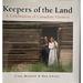 Keepers of the Land : A Celebration of Canadian Farmers 9780978362805 Used / Pre-owned