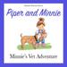 Minnie s Vet Adventure: Piper and Minnie (Edition 2) (Paperback)