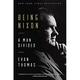 Being Nixon : A Man Divided 9780812985412 Used / Pre-owned