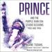 Prince and the Purple Rain Era Studio Sessions : 1983 and 1984