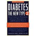 Pre-Owned Diabetes: the New Type 2 : Your Complete Handbook to Living Healthfully with Diabetes Type 2 9781585426706