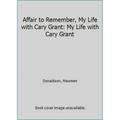 Pre-Owned Affair to Remember My Life with Cary Grant: My Life with Cary Grant (Mass Market Paperback) 1557733716 9781557733719