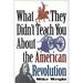 What They Didn t Teach You about the American Revolution 9780891416685 Used / Pre-owned