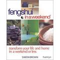 Pre-Owned Feng Shui in a Weekend : Transform Your Life and Home in a Weekend or Less 9780600603788