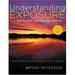 Understanding Exposure : How to Shoot Great Photographs with Any Camera 9780817439392 Used / Pre-owned