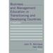 Business and Management Education in Transitioning and Developing Countries: A Handbook: A Handbook (Paperback)