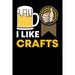 I Like Crafts : 120 Pages I 6x9 I Graph Paper 5x5 I Funny Brewery & Crafting Gifts I Pale Ale (Paperback)