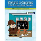 Secrets to Success in the Elementary Music Classroom: A Beginning Teacher s Guide (Paperback)