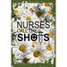 Daisy Flower Wall Art Nurses Call the Shots Funny Work Word Play Medical Professionals Tin Wall Sign 8 x 12 Decor Funny Gift