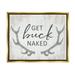 Stupell Industries Get Buck Naked Witty Rustic Animal Antlers Graphic Art Metallic Gold Floating Framed Canvas Print Wall Art Design by Lettered and Lined