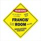 SignMission X-Francis Room 12 x 12 in. Crossing Zone Xing Room Sign - Francis
