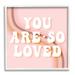 Stupell Industries You Are So Loved Phrase Retro Curved Rainbow 12 x 12 Design by Daphne Polselli