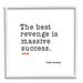 Stupell Industries Best Revenge is Success Casual Motivating Quote Graphic Art White Framed Art Print Wall Art Design by J. Weiss
