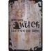 Wall Sign You say witch like itâ€™s a bad thing hat funny magic spells Decorative Art Wall Decor Funny Gift