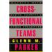 Cross Functional Teams : Working with Allies Enemies and Other Strangers Tool Kit Package 9781555426095 Used / Pre-owned