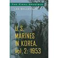 Pre-Owned The Final Crucible Vol. II : U. S. Marines in Korea 1953 9781574884722