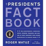 Pre-Owned Presidents Fact Book : Revised and Updated! the Achievements Campaigns Events Triumphs Tragedies and Legacies of Every President from George Washington to Barack Ob 9781579128074