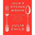 Pre-Owned Julia s Kitchen Wisdom : Essential Techniques and Recipes from a Lifetime of Cooking: a Cookbook 9780375711855