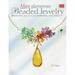 Pre-Owned More Glamorous Beaded Jewelry: Bracelets Necklaces Earrings and Rings (Paperback) 1580114083 9781580114080