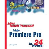 Pre-Owned Sams Teach Yourself Adobe Premiere Pro in 24 Hours 9780672326073