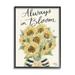 Stupell Industries Always In Bloom Person Holding Sunflowers Calligraphy Graphic Art Black Framed Art Print Wall Art Design by Jess Baskin