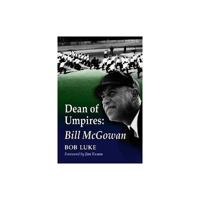 Dean Of Umpires by BOB LUKE (Paperback - McFarland & Co Inc Pub)