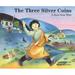 Pre-Owned The Three Silver Coins: A Story from Tibet (Paperback) 1559393726 9781559393720