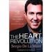 The Heart Revolution : Experience the Power of a Turned Heart 9780801013843 Used / Pre-owned