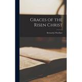 Graces of the Risen Christ (Hardcover)