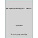 Pre-Owned DK Eyewitness Books: Reptile (Paperback) 0789457873 9780789457875