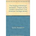 Pre-Owned The forging of American socialism;: Origins of the modern movement (The American heritage series) BWB19675788