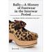 Fashion Studies: Bally: A History of Footwear in the Interwar Period (Paperback)