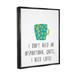 Stupell Industries Need Coffee Funny Bean Patterned Mug Typography Canvas Wall Art By J. Weiss Canvas in Black/Blue/Green | Wayfair