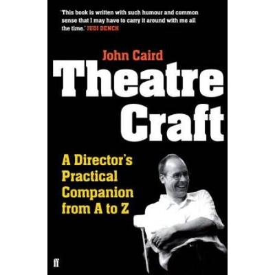 Theatre Craft A Directors Practical Companion From A To Z