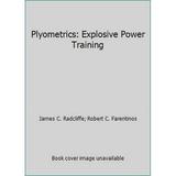 Pre-Owned Plyometrics: Explosive Power Training (Paperback) 0873220242 9780873220248