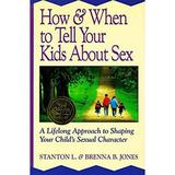 Pre-Owned How and When to Tell Your Kids about Sex : A Lifelong Approach to Shaping Your Child s Sexual Character 9780891097518