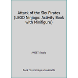 Pre-Owned Attack of the Sky Pirates (Lego Ninjago: Activity Book with Minifigure) [With Minifigure] (Paperback) 0545905877 9780545905879