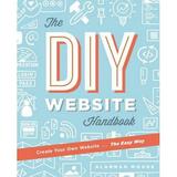 Pre-Owned Create Your Own Website the Easy Way: The Complete Guide to Getting You or Your Business Online (Paperback) 1781572909 9781781572900