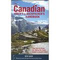 The Canadian Hiker s and Backpacker s Handbook : Your How-To Guide for Hitting the Trails Coast to Coast to Coast 9781552859179 Used / Pre-owned