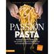 Passion Pasta - Heinrich Gasteiger, Gerhard Wieser, Helmut Bachmann, Gebunden