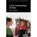 New Departures in Anthropology: A New Anthropology of Islam (Hardcover)