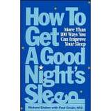 Pre-Owned How to Get a Good Night s Sleep More Than One Hundred Ways : More Than 100 Ways You Can Improve Your Sleep 9780471347385