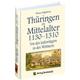 Thüringen Im Mittelalter 3. 1130-1310 - Werner Mägdefrau, Gebunden