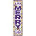 LSU Tigers 12'' x 48'' Outdoor Christmas Leaner