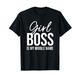 Girl Boss Shirt, Girl Boss T-Shirt, My Middle Name Girl Boss T-Shirt
