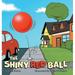 The Shiny Red Ball (Hardcover)