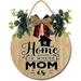 Eveokoki 11 Home Is Where Mom Is Door Sign Plaque Welcome Wall Hanging Signs Front Door Decor Home Decorative Door Sign Wooden Plaque Hanger for Bedroom Porch Yard